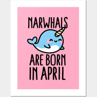 Narwhals are born in april - birthday - gift - idea Posters and Art